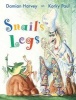 Snail's Legs (Paperback) - Damian Harvey Photo