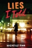 Lies I Told (Hardcover) - Michelle Zink Photo