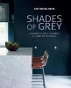 Shades of Grey - Decorating with the Most Elegant of Neutrals (Hardcover) - Kate Watson Smyth Photo