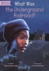 What Was the Underground Railroad? (Paperback) - Yona Zeldis McDonough Photo