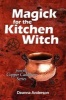 Magick for the Kitchen Witch (Paperback) - Deanna L Anderson Photo