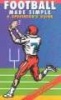 Football Made Simple - A Spectator's Guide (Paperback, 4th Revised edition) - Dave Ominsky Photo