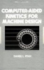 Computer-Aided Kinetics for Machine Design (Hardcover) - Daniel L Ryan Photo