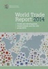 World Trade Report 2014 - 2014: Trade and Development: Recent Trends and the Role of the WTO (Paperback) - World Trade Organization Photo