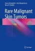 Rare Malignant Skin Tumors (Hardcover) - Franco Rongioletti Photo