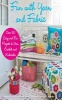 Fun with Yarn and Fabric - Over 50 Easy and Fun Projects to Sew, Crochet, and Embroider (Hardcover) - Susanna Zacke Photo