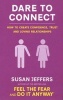 Dare to Connect - How to Create Confidence, Trust and Loving Relationships (Paperback, Reissue) - Susan J Jeffers Photo