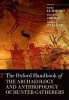 The Oxford Handbook of the Archaeology and Anthropology of Hunter-Gatherers (Hardcover) - Vicki Cummings Photo