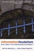 Information Feudalism - Who Owns the Knowledge Economy? (Paperback, annotated edition) - Peter Drahos Photo