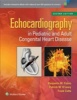 Echocardiography in Pediatric and Adult Congenital Heart Disease (Hardcover, 2nd Revised edition) - Benjamin W Eidem Photo