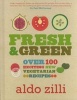 Fresh & Green (Hardcover) - Aldo Zilli Photo