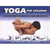 Yoga for Children: a Complete Illustrated Guide to Yoga, Including a Manual for Parents and Teachers (Paperback) - Swati Chanchani Photo