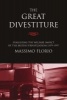 The Great Divestiture - Evaluating the Welfare Impact of the British Privatizations 1979-1997 (Paperback, New Ed) - Massimo Florio Photo