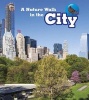 A Nature Walk in the City (Paperback) - Louise Spilsbury Photo