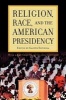 Religion, Race, and the American Presidency (Paperback) - Gaston Espinosa Photo