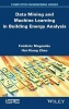 Data Mining and Machine Learning in Building Energy Analysis - Towards High Performance Computing (Hardcover) - Frederic Magoules Photo