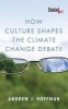 How Culture Shapes the Climate Change Debate (Paperback) - Andrew Hoffman Photo