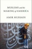 Muslims and the Making of America (Hardcover) - Amir Hussain Photo