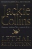 Lethal Seduction (Paperback, Re-issue) - Jackie Collins Photo