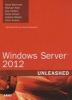 Windows Server 2012 Unleashed (Hardcover, New) - Rand Morimoto Photo