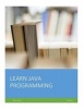 Learn Java Programming - Java Basics (Paperback) - Alban Andahi Photo