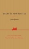 Meat Is for Pussies - A How-To Guide for Dudes Who Want to Get Fit, Kick Ass, and Take Names (Hardcover) - John Joseph Photo