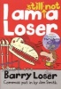 Barry Loser: I am Still Not a Loser (Paperback) - Jim Smith Photo