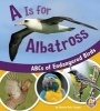 A is for Albatross - ABCs of Endangered Birds (Hardcover) - Sharon Katz Cooper Photo