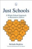 Just Schools - A Whole School Approach to Restorative Justice (Paperback) - Belinda Hopkins Photo