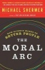 The Moral ARC (Paperback) - Michael Shermer Photo