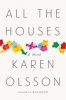 All the Houses (Hardcover) - Karen Olsson Photo