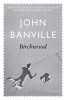 Birchwood (Paperback, New edition) - John Banville Photo