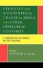 Ethnicity and Sociopolitical Change in Africa and Other Developing Countries - A Constructive Discourse in State Building (Hardcover) - Santosh C Saha Photo