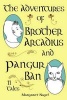 The Adventures of Brother Arcadius and Pangur Ban - 11 Tales (Paperback) - Margaret Nagel Photo