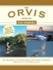 The Orvis Guide to Fly Fishing - More Than 300 Tips for Anglers of All Levels (Paperback) - Tom Rosenbauer Photo