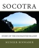 Socotra - Story of the Enchanted Island! (Paperback) - Muneer Binwaber Photo