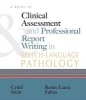 A Guide to Clinical Assessment and Professional Report Writing in Speech-Language Pathology (Paperback) - Cyndi Stein Rubin Photo