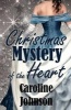 Christmas Mystery of the Heart - Clean Short Read Regency Mystery Romance (Paperback) - Caroline Johnson Photo