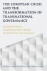 The European Crisis and the Transformation of Transnational Governance - Authoritarian Managerialism versus Democratic Governance (Hardcover) - Carola Glinski Photo