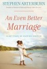 An Even Better Marriage (Paperback) - Stephen Arterburn Photo