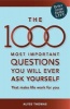 The 1000 Most Important Questions You Will Ever Ask Yourself - That Make Life Work for You (Paperback, 2nd New edition) - Alyss Thomas Photo