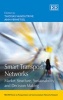 Smart Transport Networks - Market Structure, Sustainability and Decision Making (Hardcover) - Thomas Vanoutrive Photo