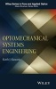 Optomechanical Systems Engineering (Hardcover) - Keith J Kasunic Photo