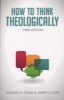 How to Think Theologically (Paperback, 3rd Revised edition) - Howard W Stone Photo