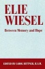 Elie Wiesel - Between Memory and Hope (Paperback, New Ed) - Carol Rittner Photo