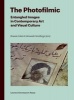 The Photofilmic - Entangled Images in Contemporary Art and Visual Culture (Paperback) - Brianne Cohen Photo