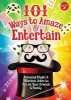 101 Ways to Amaze & Entertain - Amazing Magic & Hilarious Jokes to Try on Your Friends & Family (Paperback) - Peter Gross Photo