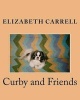 Curby and Friends (Paperback) - Elizabeth Carrell Photo