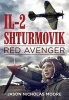 Il-2 Shturmovik - Red Avenger (Hardcover) - Jason Nicholas Moore Photo