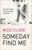 Someday Find Me (Paperback) - Nicci Cloke Photo